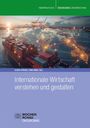 : Internationale Wirtschaft verstehen und gestalten, Buch