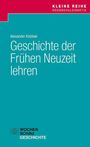 KLEINE REIHE HOCHSCHULDIDAKTIK, Alexander Kästner, Geschichte der Frühen Neuzeit lehren. Blaugrüner Hintergrund.