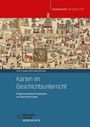 "Karten im Geschichtsunterricht. Problemorientierte Perspektiven auf historische Karten." Historische Kartenabbildung oben.