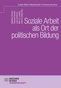 Soziale Arbeit als Ort der politischen Bildung, Buch