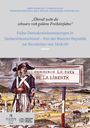 „Überall weht die schwarz roth goldene Freiheitsfahne.“ Illustration eines Revolutionärs mit Schild „ICI COMMENCE LE PAYS DE LA LIBERTÉ“.