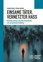 Titel: "EINSAME TÄTER, VERNETZTER HASS". Autoren: Anabel Becker, Florian Hartleb. Hintergrund: Unscharfe Menschenmenge.