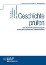 Titel: "Geschichte prüfen". Untertitel: Untersuchung des Zentralabiturs in Niedersachsen. Autoren: Dennis Büns, etc.