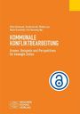 Titel: "Kommunale Konfliktbearbeitung: Arenen, Beispiele und Perspektiven für bewegte Zeiten". Ein orangefarbenes Cover.