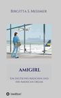 Birgitta S. Messmer: Amigirl, Buch