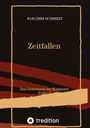 Joachim Schmidt: Zeitfallen, Buch