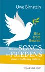 Uwe Birnstein: Hits from Heaven: Wie die SONGS DES FRIEDENS unsere Hoffnung nähren, Buch