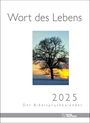 : Wort des Lebens 2025 - Der Bibelspruchkalender, KAL