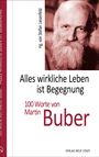 : Alles wirkliche Leben ist Begegnung, Buch