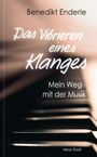 Titel: "Das Vibrieren eines Klanges: Mein Weg mit der Musik" von Benedikt Enderle. Klaviertasten im Hintergrund.