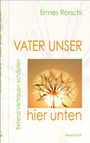 Text: "Ermes Ronchi", "VATER UNSER hier unten", "Betend Vertrauen schöpfen", "Neue Stadt". Pusteblume im Sonnenlicht.