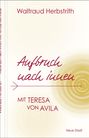 "Waltraud Herbstrith: Aufbruch nach innen. Mit Teresa von Avila." Titel in Rot auf hellem Hintergrund mit spiralförmigem Muster.