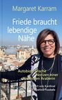 Margaret Karram: Friede braucht lebendige Nähe, Buch