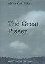 Alicia Zukofsky: The Great Pisser, Buch