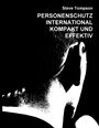 Steve Tompson: Personenschutz International - Kompakt und Effektiv, Buch