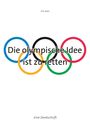 Fritz Roth: Die olympische Idee ist zu retten, Buch