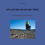 Sebastian Roach: Ich und der Arsch der Welt, Buch