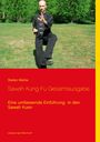 Stefan Wahle: Sawah Kung Fu Gesamtausgabe, Buch