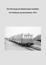 Lutz Riedel: Die Fahrzeuge der Spiekerooger Inselbahn, Buch