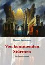 Thomas Barthelemy: Von kommenden Stürmen, Buch