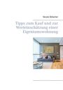 Nicole Bölscher: Tipps zum Kauf und zur Werteinschätzung einer Eigentumswohnung, Buch
