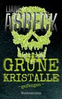 Liane Asbeck: Grüne Kristalle, Buch