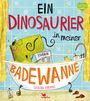 Catalina Echeverri: Ein Dinosaurier in meiner Badewanne, Buch