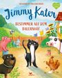 Jan Kaiser: Jimmy Kater - Bestimmer auf dem Bauernhof, Buch