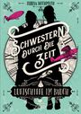 Teresa Hochmuth: Schwestern durch die Zeit - Luftschiffe im Bauch, Buch