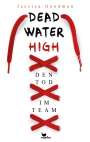 Jessica Goodman: Deadwater High - Den Tod im Team, Buch