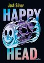 Texte: "Josh Silver HAPPY HEAD". Illustration eines lachenden Gesichts, das in einen Totenkopf übergeht.