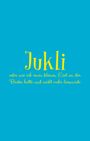 Corinna C. Poetter: Jukli oder wie ich einen kleinen Esel an der Backe hatte und nicht mehr loswurde, Buch