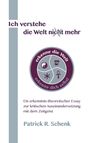 Patrick R. Schenk: Ich verstehe die Welt nicht mehr, Buch