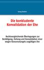 Georg Dietlein: Die konkludente Konvalidation der Ehe, Buch