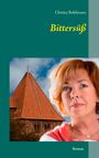 Christa Bohlmann: Bittersüß, Buch