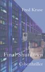 Fred Kruse: Final Shutdown, Buch