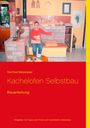 Manfred Betzwieser: Kachelofen Selbstbau, Buch