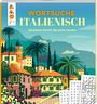 Eric Saunders: Wortsuche Italienisch - Spielend leicht Sprache lernen, Buch