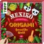 Joséphine Cormier: Origami Around the World - Mexiko, Buch
