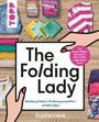 Sophie Liard: The Folding Lady - Falten, Ordnen, erfüllt Leben. Mit dem Instagram- und TikTok-Star aus UK, Buch