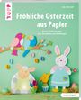 Anja Ritterhoff: Fröhliche Osterzeit aus Papier (kreativ.kompakt), Buch