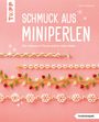 Nicole Nitzsche: Schmuck aus Miniperlen (kreativ.kompakt), Buch