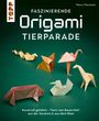 „Faszinierende Origami Tierparade“ von Nancy Neumann. Verschiedene Origami-Tiere auf grünem Hintergrund.