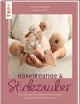 Gabriela Scheidegger: Häkelfreunde & Stickzauber, Buch