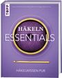 Eveline Hetty-Burkart: Häkeln Essentials, Buch