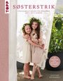 "SØSTERSTRIK: Strickanleitungen für Mädchen von 2 bis 8 Jahren. Mit Extra-Anleitungen für Puppen. Zwei Mädchen umarmen sich."