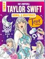 : Das inoffizielle Taylor Swift Ausmal- und Kreativbuch: Tour-Edition, Buch