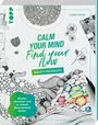 Ludmila Blum: Calm Your Mind - Find Your Flow - Grundlagenbuch, Buch