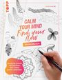 Ludmila Blum: Calm Your Mind - Find Your Flow - Übungsbuch, Buch