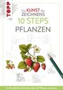 Justine Lecouffe: Die Kunst des Zeichnens 10 Steps - Pflanzen, Buch